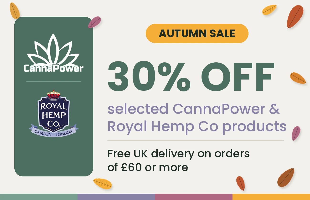 Autumn sale: 30% off selected CannaPower and Royal Hemp Co products, free UK delivery on orders of £60 or more